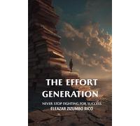 The Effort Generation: Never Stop Fighting for Success