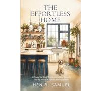 The Effortless Home: AI Tools for Busy Professionals to Simplify Meals, Home & Family Management