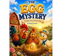 The Egg Mystery: A Farm Animal Detective Picture Book for Kids Ages 3-7 | Read-Aloud Mystery Adventure farm animal picture b