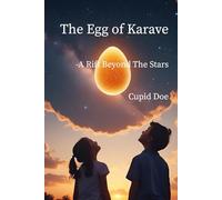The Egg of Karave: -A Rift Beyond The Stars