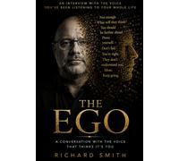 THE EGO: A Conversation with the Voice That Thinks It's You