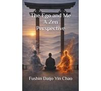 The Ego and Me: A Zen Perspective