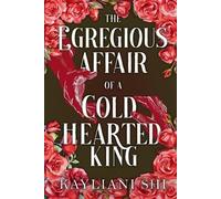 The Egregious Affair of a Cold-Hearted King: The Shadowed Throne Chronicles, #1.5: 0