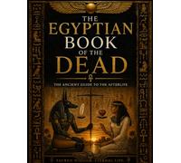 The Egyptian Book Of The Dead
