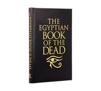 The Egyptian Book of the Dead: Deluxe silkbound edition (Arcturus Silkbound Classics)