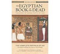 The egyptian book of the dead (second print): Revised Edition: The Book of Going Forth By Day