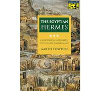 The Egyptian Hermes: A Historical Approach to the Late Pagan Mind (Mythos: The Princeton/Bollingen Series in World Mythology)