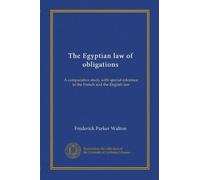 The Egyptian law of obligations (v.1): A comparative study with special reference to the French and the English law