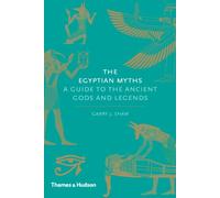 The Egyptian Myths: A Guide to the Ancient Gods and Legends: 1