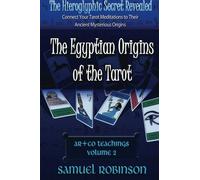 The Egyptian Origins of the Tarot: Volume 2