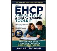 The EHCP Annual Review & Post-16 Planning Toolkit: A Plain-English England Guide to Preparing Evidence, Amending Outcomes, Securing Provision and ... (The Plain-English UK Family Rights Series)