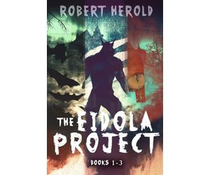 The Eidola Project - Books 1-3 (The Eidola Project Series)