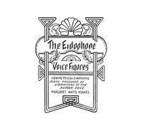 The Eidophone: Geometrical & Natural Forms produced by Vibrations of the Human Voice