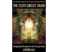 The Eight-Circuit Brain: Navigational Strategies for the Energetic Body