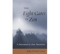 The Eight Gates of Zen: A Program of Zen Training