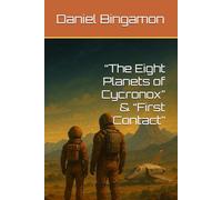 “The Eight Planets of Cycronox” & “First Contact” (S.S Scavenger - DX-1017)