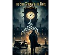 The Eight Strokes of the Clock