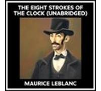 The Eight Strokes Of The Clock (unabridged) (audiolibro)