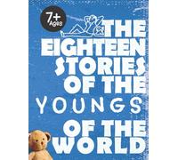 The Eighteen Stories of the Youngs of the World: Collections of Children Stories