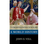 The Eighteenth Century: A World History (New Oxford World History)