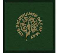 THE EIGHTEENTH DAY OF MAY - THE EIGHTEENTH DAY OF MAY
