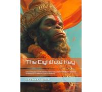 The Eightfold Key: Decoding the Sankata Mochana Hanuman Ashtakam and the Science of Freedom from Suffering