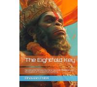 The Eightfold Key: Decoding the Sankata Mochana Hanuman Ashtakam and the Science of Freedom from Suffering