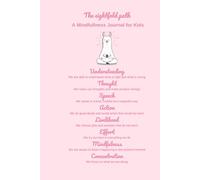 The Eightfold path: A Mindfulness Journal for Kids