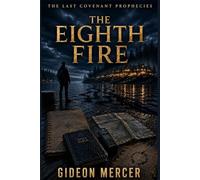 The Eighth Fire (The Last Covenant Prophecies)