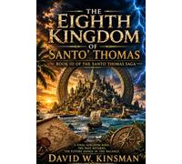 The Eighth Kingdom: Book III of the Santo' Thomas Saga (Mystery of Santo' Thomas)