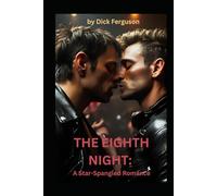 THE EIGHTH NIGHT: A Star-Spangled Romance