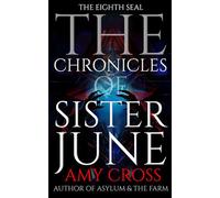 The Eighth Seal: 8 (The Chronicles of Sister June)