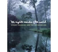 The Eighth Wonder of the World: Exbury Gardens and the Rothschilds