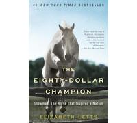 The Eighty-Dollar Champion: Snowman, The Horse That Inspired a Nation