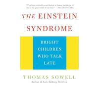 The Einstein Syndrome: Bright Children Who Talk Late