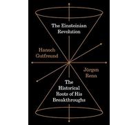 The Einsteinian Revolution: The Historical Roots of His Breakthroughs
