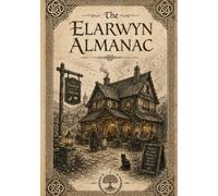 The Elarwyn Almanac 2027: Where Our Seasons Meet the Fictional World of Elarwyn