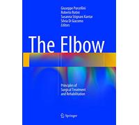 The Elbow: Principles of Surgical Treatment and Rehabilitation