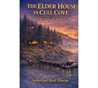The Elder House in Cull Cove: Once Vital, Now Vacated