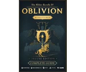 The Elder Scrolls IV: Oblivion Remastered The Ultimate 2025 Complete Guide & Walkthrough: Includes Main Story, All Expansions, Side Quests, Daedric ... Factions, Builds, Maps & 100% Completion Tips