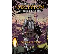 The Elder Scrolls IV: Oblivion - Sfidare l'Eternità (Ars Ludendi)
