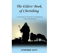 The Elders' Book of Cherishing: Coming Back to the Vision at the Beginning of the Lord's Recovery
