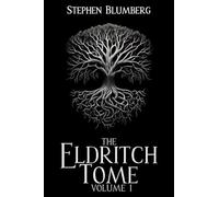 The Eldritch Tome: Volume I: 1 (Immortals of Eriand)