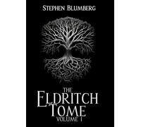 The Eldritch Tome: Volume I: 1 (Immortals of Eriand)