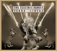 THE ELECTRIC FAMILY - Terra Circus