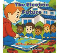 The Electric Future: My Fun Coloring Book
