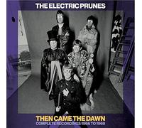 The Electric Prunes - Then Came The Dawn Complete Recordings 1966-1969