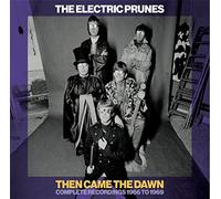The Electric Prunes - Then Came The Dawn Complete Recordings 1966-1969