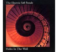 Electric Soft Parade, The - Holes In The Wall