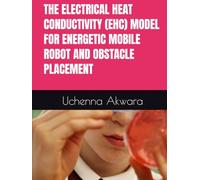 THE ELECTRICAL HEAT CONDUCTIVITY (EHC) MODEL FOR ENERGETIC MOBILE ROBOT AND OBSTACLE PLACEMENT